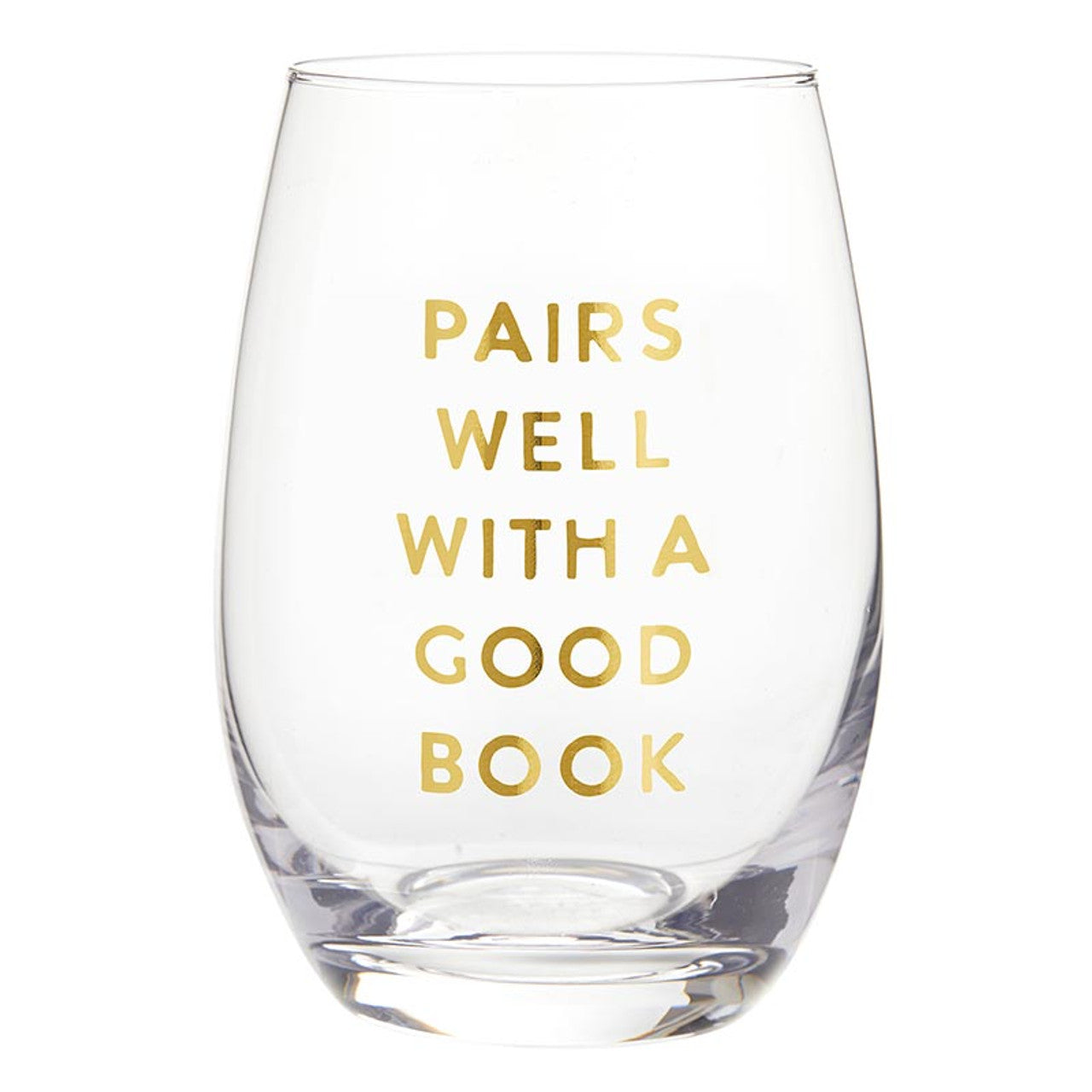 Stemless Wine Glass - Pairs Well with A Good Book