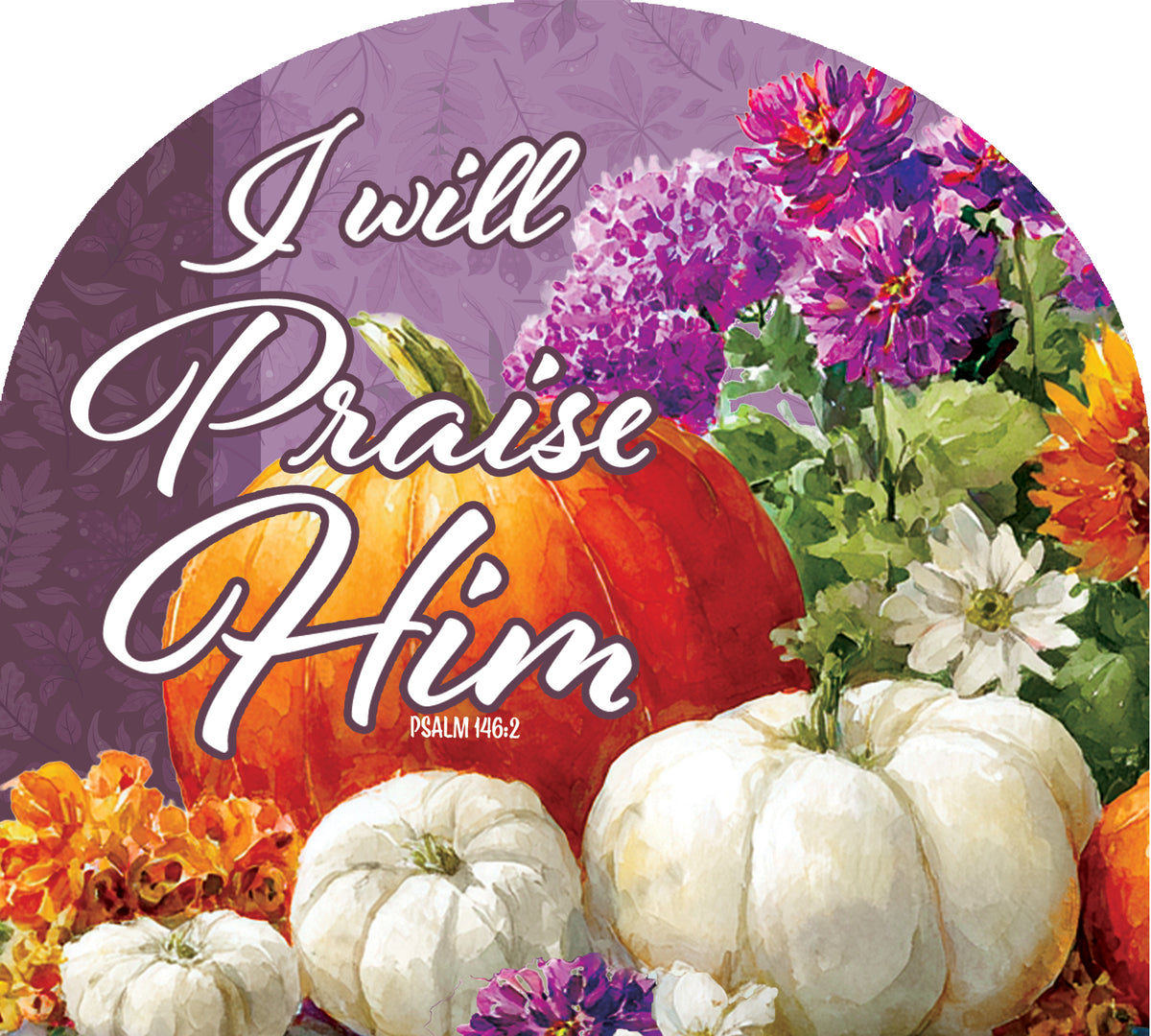 Praise Him-Arbor Mate