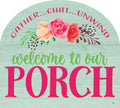 Arbor Mates-Porch Welcome