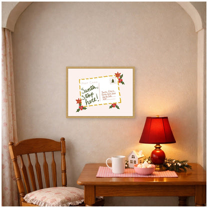 Santa Stop Here by Leonora Jennifer Framed Canvas Wall Art Print
