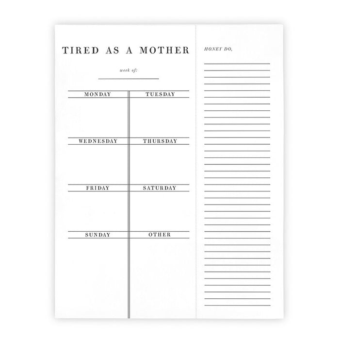Weekly List Pad - Tired As A Mother