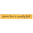 *Peace, Love, & Sandy Feet Engraved Sign, 24