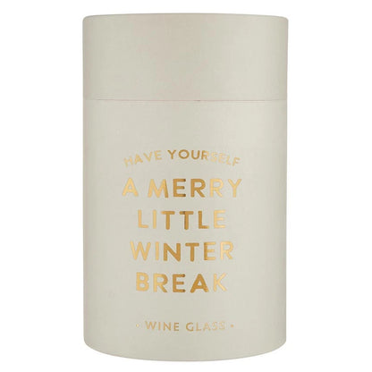 Stemless Wine Glass - Have Yourself a Merry Little Winter Break