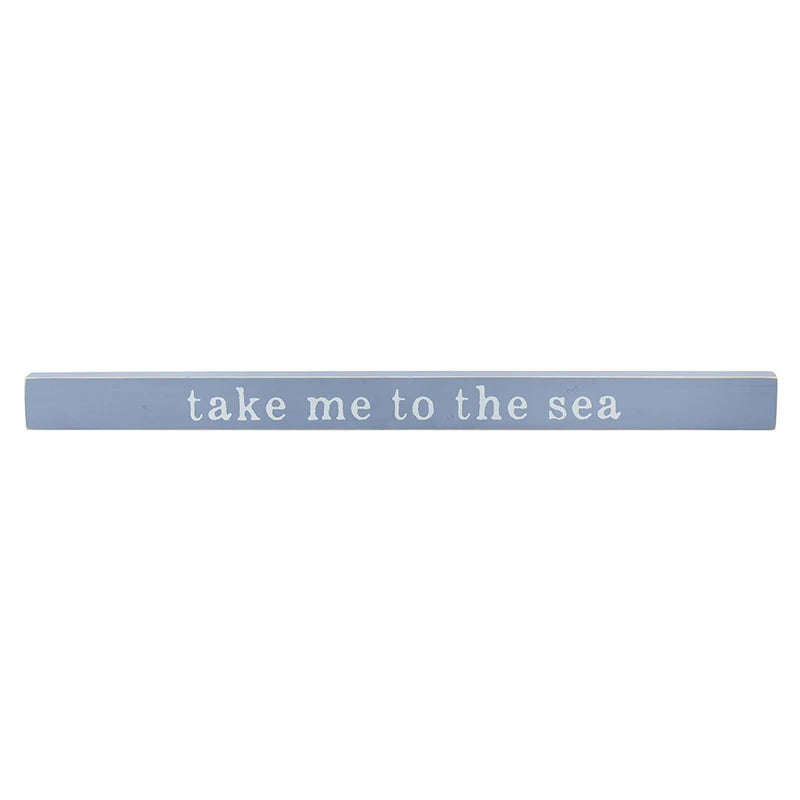 Face to Face Tabletop Sign - Take Me to The Sea