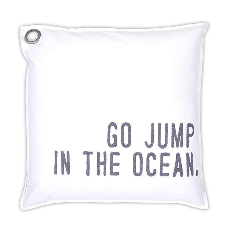 Euro Pillow- Go Jump in The Ocean